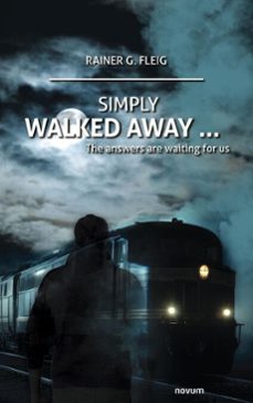 simply walked away ... (ebook)-rainer g. fleig-9788490725788
