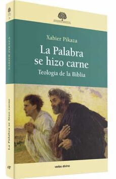 la palabra se hizo carne-xabier pikaza-9788490736388