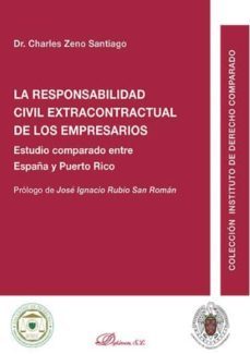 la responsabilidad civil extracontractual de los empresarios-charles zeno santiago-9788490853788