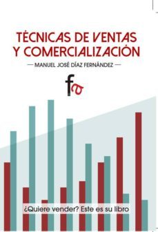 tecnicas de ventas y comercializacion-manuel jose diaz fernandez-9788490880388