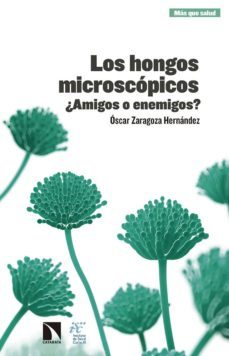 los hongos microscopicos-oscar zaragoza hernandez-9788490975688