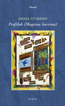 profilak (mugetan barrena)-amaia iturbide-9788491099888