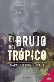 (i.b.d.) el brujo del tropico-carmelo ruiz posada-9788491128588