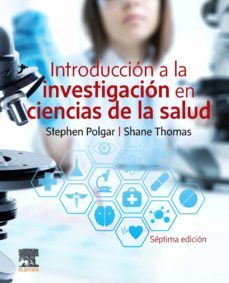 introduccion a la investigacion en ciencias de la salud (7ª ed.)-s. polgar-9788491138488