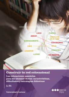 construir tu red colocacional: las colocaciones españolas para los alumnos chinos: caracteristicas, dificultades y estrategias   didacticas-li ni-9788491237488
