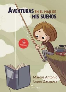 aventuras en el mar de mis sueños-marcos antonio lopez zaragoza-9788491267188