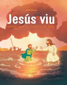 jesus viu: moments de la historia de jesus-9788491360988