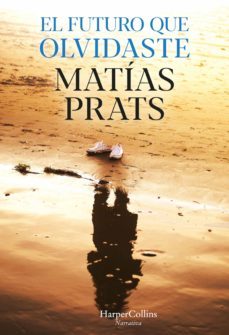 el futuro que olvidaste (ebook)-matias prats-9788491397588