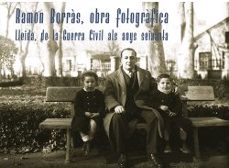 ramon borras, obra fotografica: lleida, de la guerra civil als anys seixanta-9788491440888