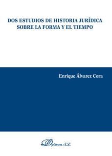 dos estudios de historia juridica sobre la forma y el tiempo-9788491488088