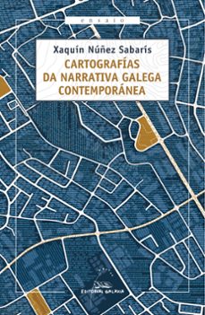 cartografias da narrativa galega contemporanea-xaquin nuñez sabaris-9788491514688