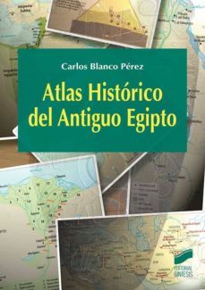 atlas historico del antiguo egipto (ebook)-carlos alberto blanco perez-9788491715788
