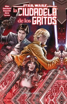 star wars la ciudadela de los gritos (tomo)-9788491737988