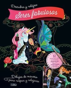 descubra y relajese - seres fabulosos-9788491783688