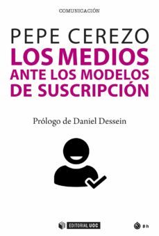 los medios ante los modelos de suscripcion (ebook)-pepe cerezo-9788491806288