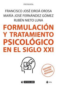 formulacion y tratamiento psicologico en el siglo xxi-francisco jose eiroa orosa-9788491808688