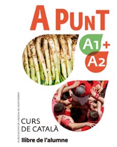 a punt a1+a2. curs de catala. llibre de l alumne-albert vilagrasa gandia-9788491912088