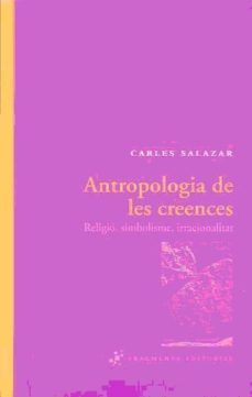 antropologia de les creences-carles salazar-9788492416288