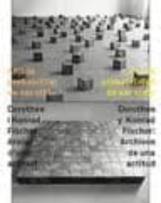 con la probabilidad de ser visto: dorothee y konrad fischer: arch ivos de una actitud-9788492505388