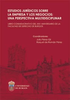 estudios juridicos sobre la empresa y los negocios: una perspecti va multidisciplinar-9788492681488