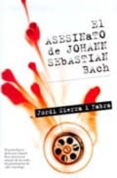 el asesinato de j.s. bach-jordi sierra i fabra-9788492682188