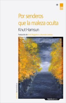 por senderos que la maleza oculta-knut hamsun-9788492683888