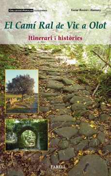 el cami ral de vic a olot: itinerari i histories-9788492811588