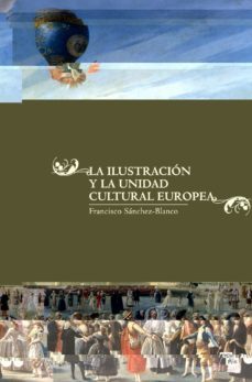 la ilustracion y la unidad cultural europea-9788492820788
