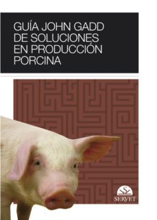 guia john gadd de soluciones en produccion porcina-john gadd-9788493292188