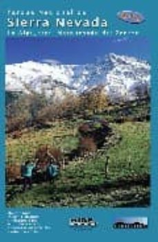 sierra nevada (granada): itinerarios a pie, en bicicleta, esqui d e travesia y en coche-9788493346188
