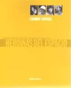 heroinas del espacio: mujeres arquitectos en el movimiento modern o-carmen espegel-9788493444488