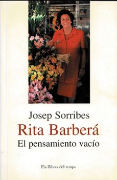 rita barbera: el pensamiento vacio-josep sorribes-9788493483388