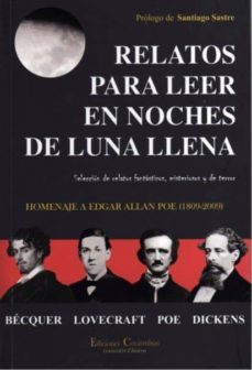 relatos para leer en noches de luna: seleccion de relatos fantast icos, misteriosos y de terror. homenaje a edgar allan poe (1809-2009)-gustavo adolfo becquer-h.p. lovecraft-edgar allan poe-9788493603588