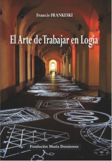 el arte de trabajar en logia-francis frankeski-9788493810788