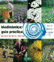 biodinamica: guia practica (2ª ed.): para agricultores y aficionados-9788494058288