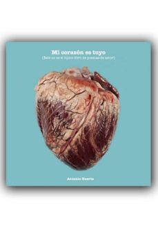 mi corazon es tuyo-antonio huerta-9788494078088
