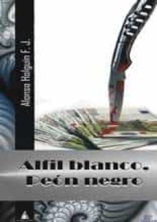 alfil blanco, peon negro-f. j. alonso holguin-9788494185588