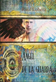 angel de la guarda-raul lobera-9788494255588