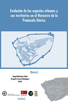 evolucion de los espacios urbanos y sus territorios en el noroest e de la peninsula iberica-9788494279188