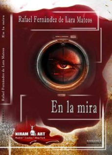 en la mira-rafael fernandez de lara mateos-9788494285288
