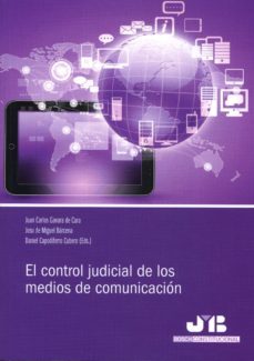 control judicial de los medios de comunicacion-juan carlos gavara de cara-9788494350788