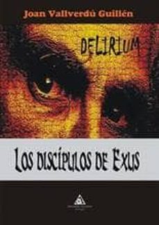 delirium: los discipulos de exus-joan vallverdu guillen-9788494357688