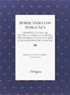 bordeando los margenes: gramatica, lenguaje tecnico y otras cuestiones fronterizas en los estudios lexicograficos del español-9788494390388