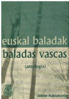euskal baladak = baladas vascas (antologia)-jabier kalzakorta elorza-9788494402388