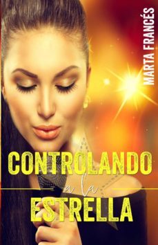 controlando a la estrella (ebook)-marta frances-9788494428388