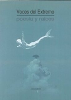 voces del extremo poesia y raices-9788494486388