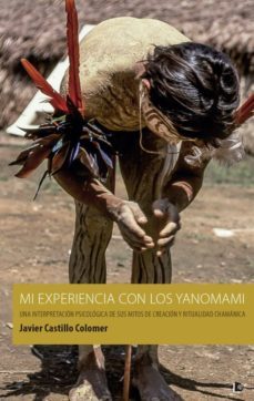 mi experiencia con los yanomami-javier castilo colomer-9788494530388
