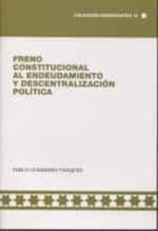 freno constitucional al endeudamiento y descentralizacion politic a-pablo guerrero vazquez-9788494620188