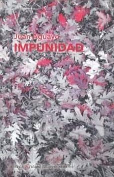impunidad-juan aguayo-9788494635588