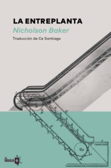 la entreplanta-nicholson baker-9788494651588